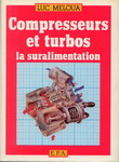 Compresseurs et turbos la suralimentation