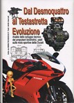 Dal Desmoquattro al testastretta Evoluzione