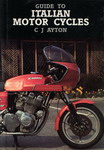 Guide to ITALIAN MOTOR CYCLES