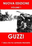 MOTO GUZZI L'idea che ha cambiato Mandello volume1