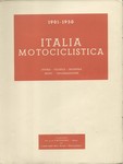 Italia Motociclistica 1901-1950 Storia - Tecnica - Industria - Sport - Organizzazione