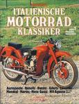 Italienische Motorrad Klassiker I. Strassenmaschinen