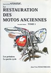 La restauration des motos anciennes.Tome1 Les prémices la partie cycle