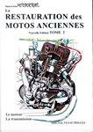 La restauration des motos anciennes.Tome2 Le m0teur la transmission