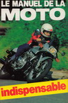 Le manuel de la Moto ( the motorcyclist's handbook )