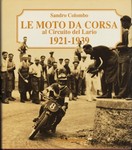 Le Moto da corsa al circuito del Lario 1921 - 1939