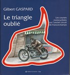 Le triangle oublié: Les courses motocycliste sur l'ancien circuit de Francorchamp