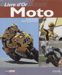 Le Livre d'Or de La Moto 2005
