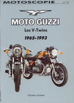 Motoscopie MOTO GUZZI Les V-twins 1965-1993