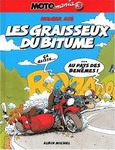 MOTO mania 3 Les graisseux du bitume