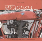 Le Motociclette MV AGUSTA Campioni del Mondo