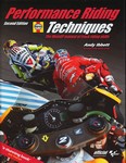 Performance Riding Techniques: The MotoGP Manual of Track riding skills