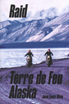 Raid Terre de feu Alaska