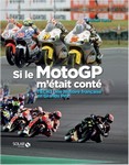 Si le MotoGP m'était conté. Tech3 Une histoire française en Grands Prix