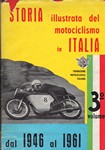 Storia illustrata del motociclismo in Italia dal 1946 al 1961