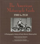 The American Motorcycle Girls 1900 to 1950