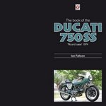 The book of the DUCATI 750 SS round case 1974