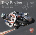 Troy BAYLISS: La mia vita, la mia carriera